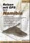 Reisen mit GPS durch Namibia